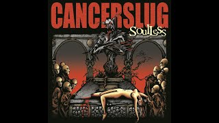 C̲anc̲e̲rs̲l̲ug - S̲oul̲le̲ss (Full Album)
