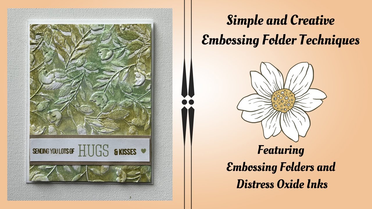 Simple and Creative  Embossing Folder Techniques.