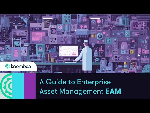A Comprehensive Guide to Enterprise Asset Management (EAM)