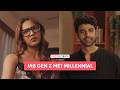 FilterCopy GEN Z GF MILLENNIAL BF Ft Rohan Khurana Naqiyah Haji