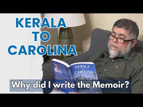 Kerala to Carolina: Why did I write the Memoir?