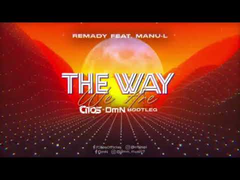 Remady feat. Manu-L - The Way We Are (Citos & DmN Bootleg)