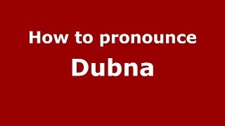 How to pronounce Dubna