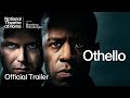 Official Trailer Othello With Rory Kinnear And Adrian Lester National Theatre At Home