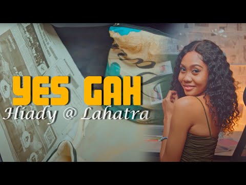 Yes Gah - HIADY AMIN'NY LAHATRA { Nouveauté  2023 }