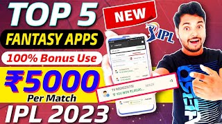 Top 5 Fantasy App For IPL 2023 | Earn ₹5000 Daily Without Invest | Best Fantasy App 2023