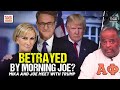 Morning Joe Betrayal? MASSIVE OUTRAGE After Joe Scarborough, Mika Brzezinski Meet With Trump
