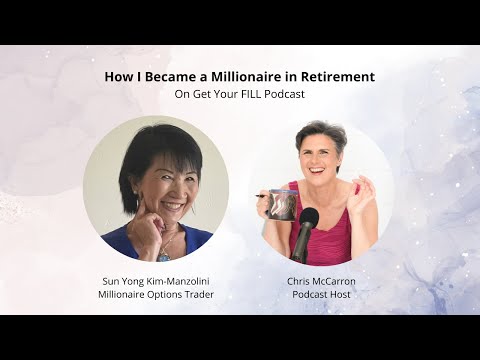 How I Became a Millionaire in Retirement with Sun Yong Kim-Manzolini