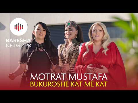 Motrat Mustafa - BUKUROSHE KAT ME KAT