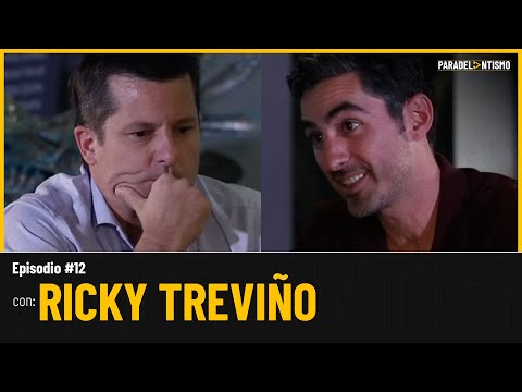 PARADELANTISMO EP. 12 - RICKY TREVIÑO @rickytrechoficial