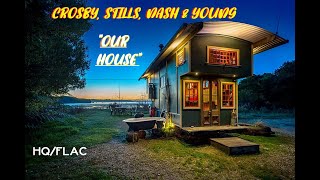 Download lagu HQ FLAC CROSBY STILLS NASH YOUNG CSNY OUR HOUSE Be... mp3