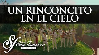Un Rinconcito En El Cielo - Mariachi San Francisco de Simón Casas