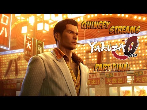 Quincey Streams Yakuza 0 (Part Final)