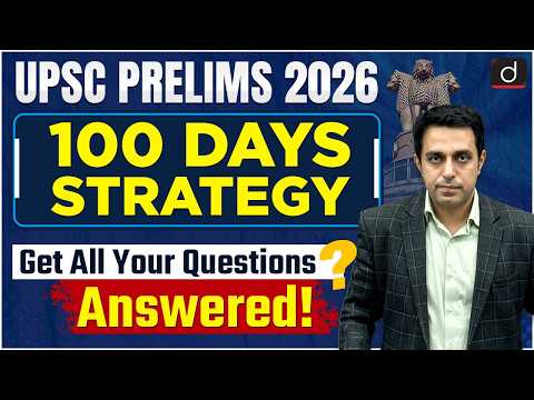 UPSC PRELIMS 2026 | 100 Days Strategy | Get All Your Questions Answered! | Drishti IAS English