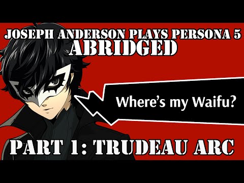 Joseph Anderson Plays Persona 5: Abridged | Part 1