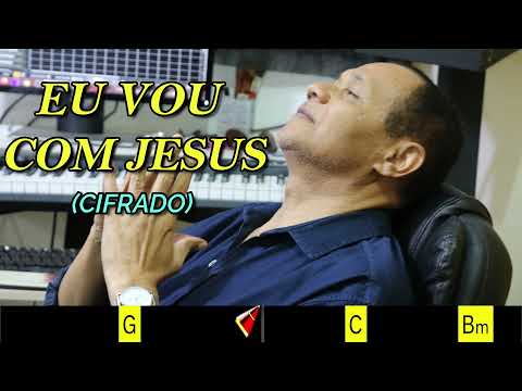 EU VOU COM JESUS - 294. HARPA CRISTÃ- (CIFRADO) - Carlos josé