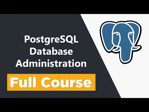 Learn PostgreSQL Database Administration (DBA) for Beginners - Full Course