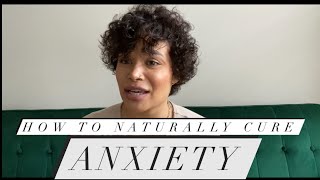 HOW TO CURE ANXIETY NOW Without prescription drugs.