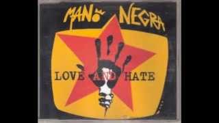 Love and hate , mano negra traducida