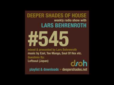 Deeper Shades Of House 545 w/ exclusive guest mix by LOFTSOUL (Japan) DEEP SOULFUL HOUSE MUSIC
