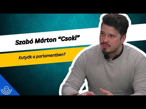 Pirkadat: Szabó Márton „Csoki” – Kutyák a parlamentben?