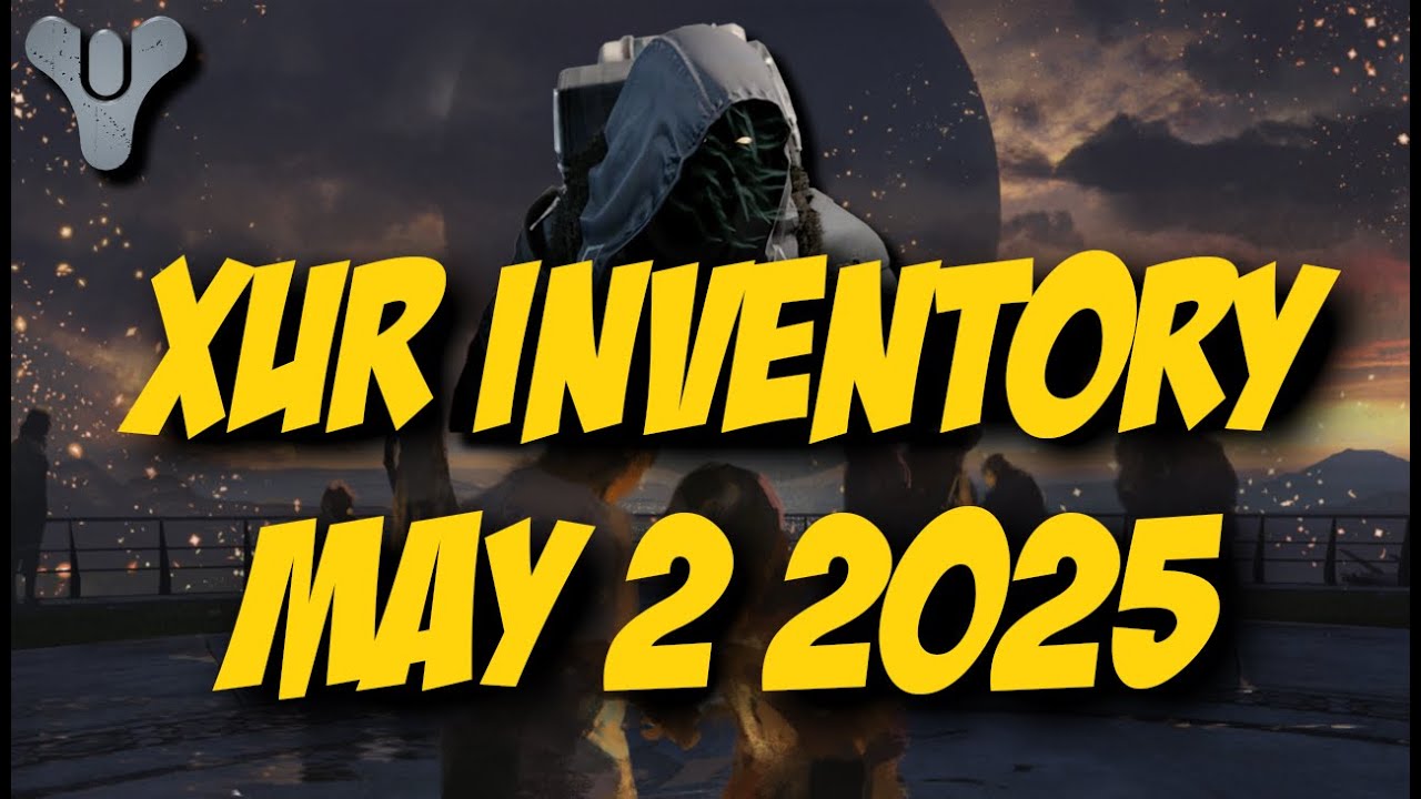 Destiny 2 Final Shape - Xur Inventory - May 2 2025
