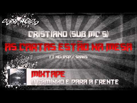 Cristiano (Sub Mc's) - As cartas estão na mesa ft Nelipop & Shaks