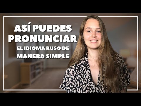 ASÍ PUEDES PRONUNCIAR EL IDIOMA RUSO DE MANERA SIMPLE
