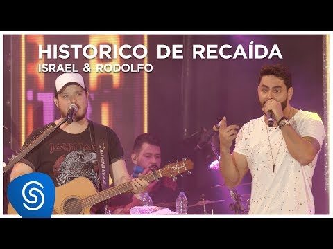 Histórico De Recaída - Israel e Rodolffo
