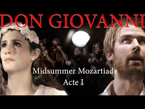 Mozart - Don Giovanni - Acte 1 - LIVE 4K