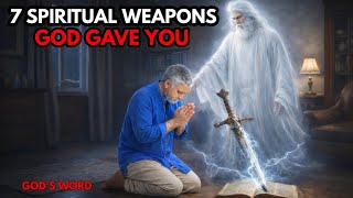  7 Spiritual Weapons God Gave You But You're Not Using | Biblical Wisdom