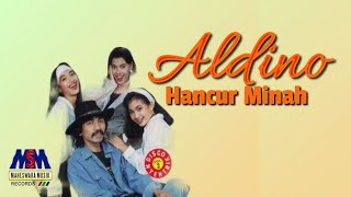 Download lagu ALDINO - HANCUR MINAH [  MUSIC VIDEO] mp3