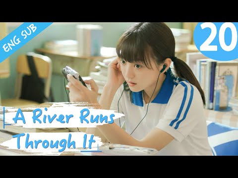 [Eng Sub] A River Runs Through It 20 (Richards Wang, Hu Yixuan) | 上游