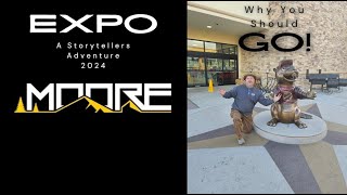 Moore Overland Expo 2024, A Storytellers Adventure, and Why You Should Go!