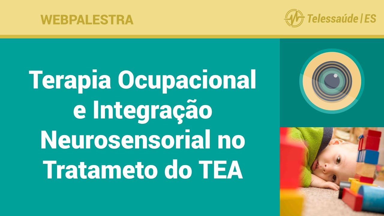 Webpalestra: Terapia Ocupacional e Integração Neurosensorial no Tratamento do TEA