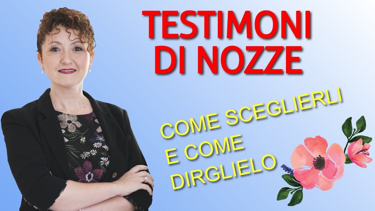I testimoni di nozze: come sceglierli e come dirglielo - Matrimoni con l'accento - Roberta Patanè