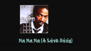 Na Na Na (A Love Song), Gyptian [HD]
