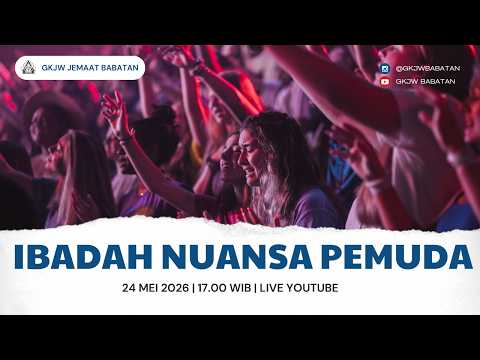 Ibadah Nuansa Pemuda , 24 Mei 2026 - GKJW BABATAN