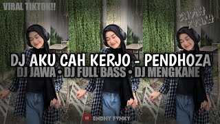 Download lagu DJ JAWA || DJ AKU CAH KERJO || DJ FULL BASS || DJTIKTOK || DJ MENGKANE •EndhyFvnky mp3 Download lagu DJ JAWA || DJ AKU CAH KERJO || DJ FULL BASS || DJTIKTOK || DJ MENGKANE •EndhyFvnky mp3
