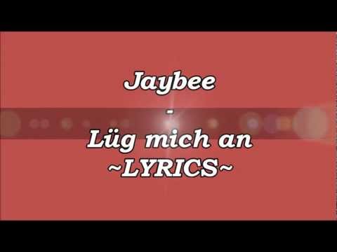 Jaybee - Lüg mich an ~LYRICS~