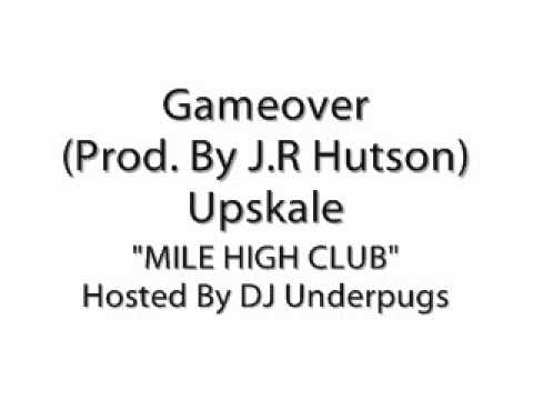 Gameover (Prod. By J.R Hutson) / Upskale