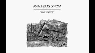Nagasaki Swim - The Water video