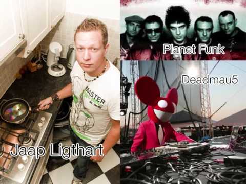 Planet Funk vs Deadmau5 Jaap Ligthart Mashup