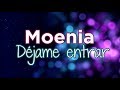 Moenia - Déjame Entrar (Letra)