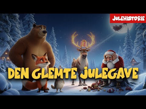 Den glemte julegave - Julehistorie for børn