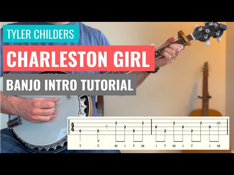 Charleston Girl - Tyler Childers - Banjo Intro Lesson | Tutorial w/ Tab
