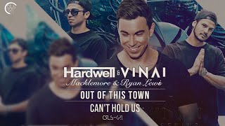 Out Of This Town vs. Can&#39;t Hold Us (Hardwell Mashup)