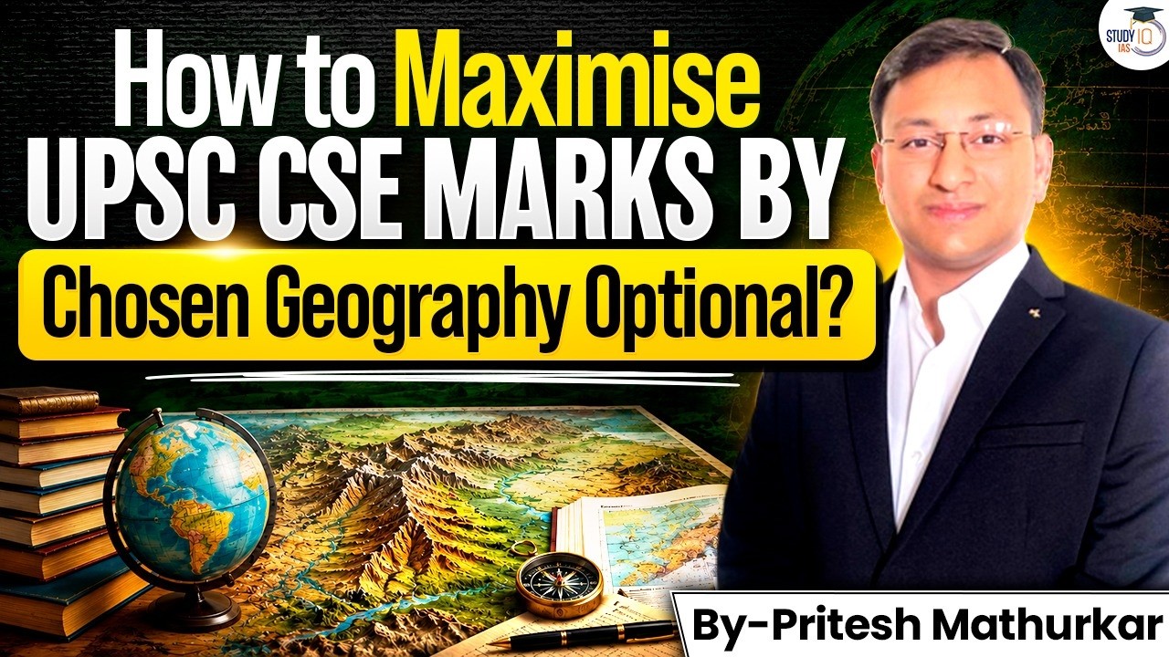 How can Geography Optional boost Your Marks in UPSC Exam ? | StudyIQ IAS