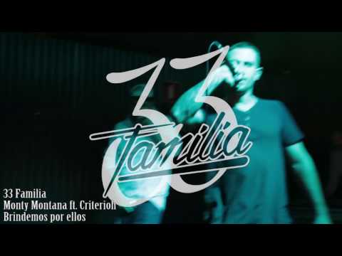 33 Familia - Monty Montana Ft. Criterioh - Brindemos por ellos