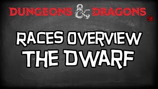 Dungeons &amp; Dragons 5e Races Tutorial &quot;The Dwarf &amp; SubRaces&quot;